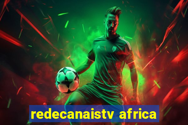 redecanaistv africa