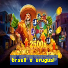 brasil x uruguai ao vivo multicanais