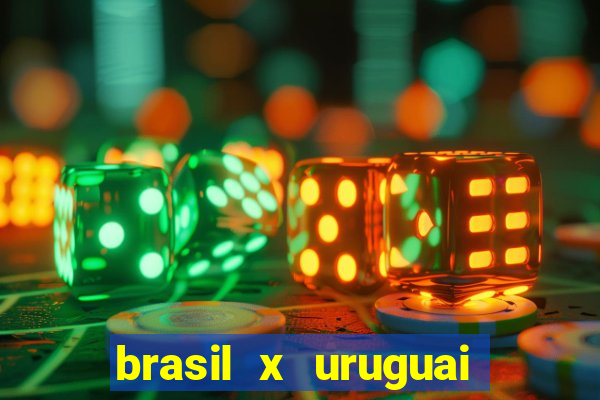 brasil x uruguai ao vivo multicanais