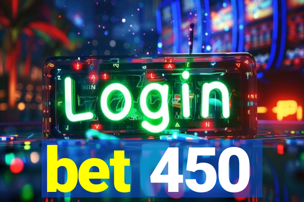 bet 450