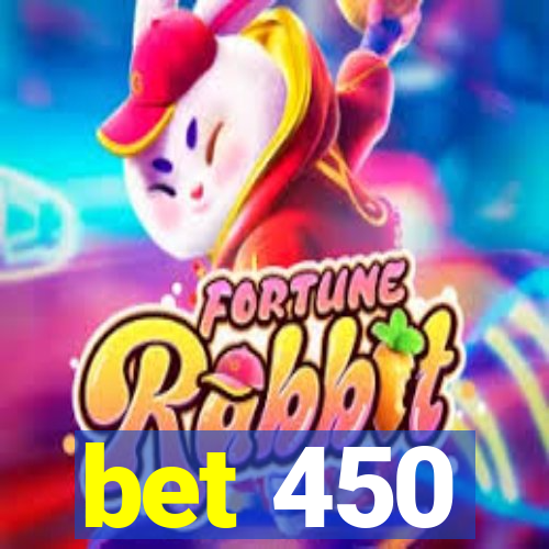 bet 450