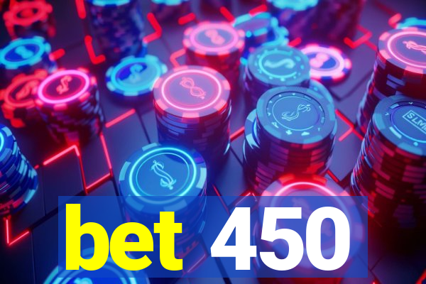 bet 450