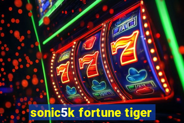 sonic5k fortune tiger