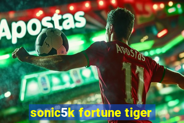 sonic5k fortune tiger