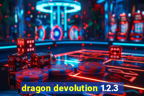 dragon devolution 1.2.3