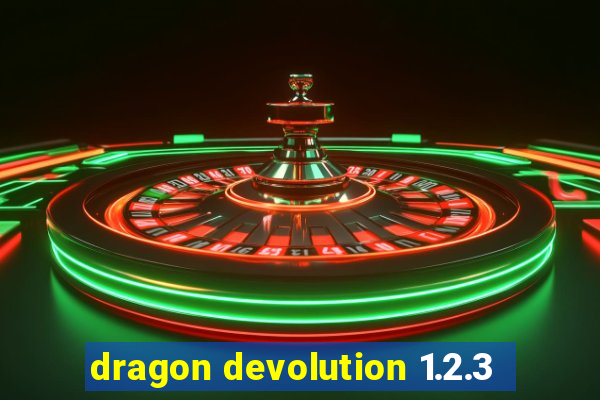 dragon devolution 1.2.3