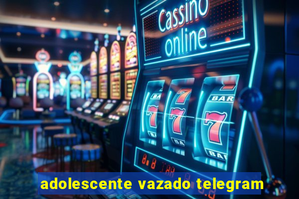 adolescente vazado telegram