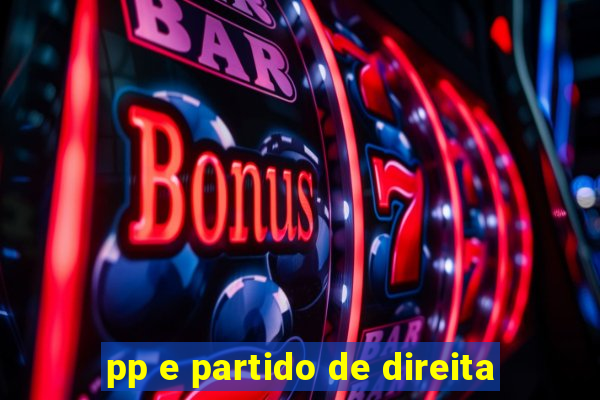 pp e partido de direita