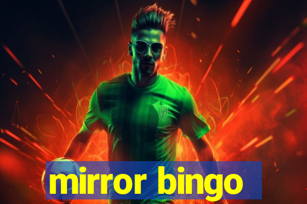 mirror bingo