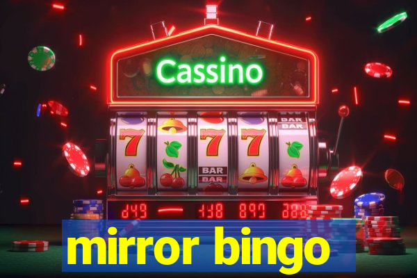 mirror bingo