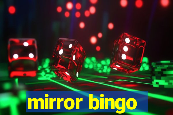 mirror bingo