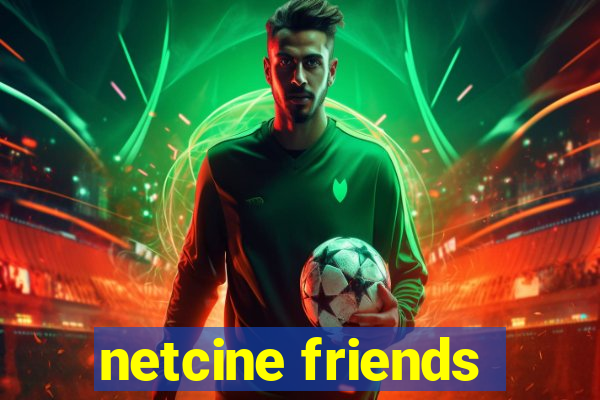 netcine friends