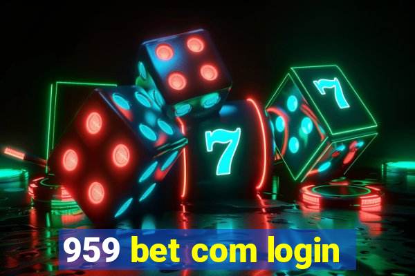 959 bet com login