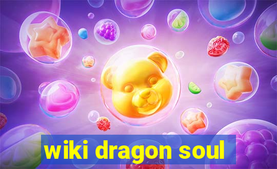 wiki dragon soul