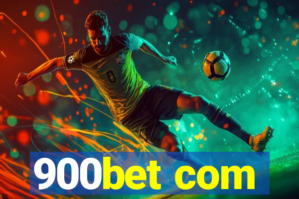 900bet com