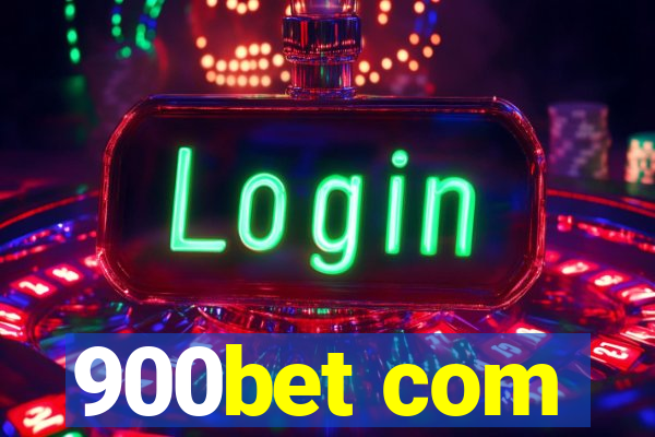 900bet com