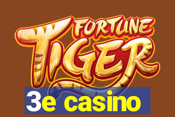 3e casino