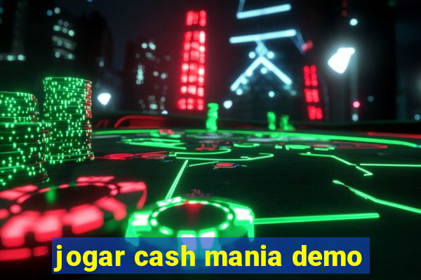 jogar cash mania demo