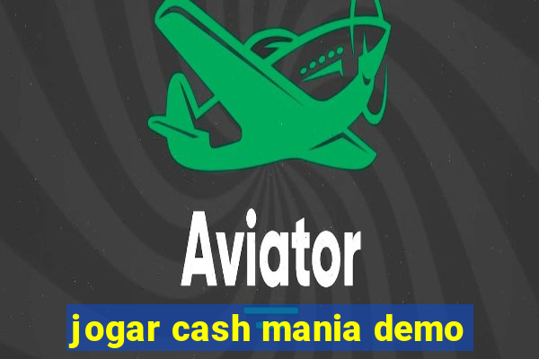 jogar cash mania demo