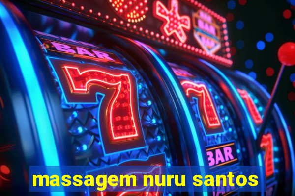 massagem nuru santos