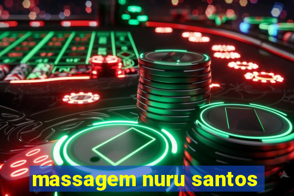 massagem nuru santos