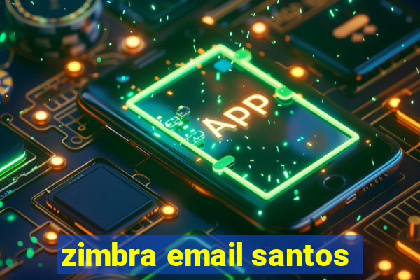 zimbra email santos