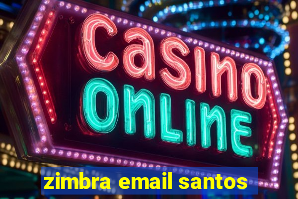 zimbra email santos