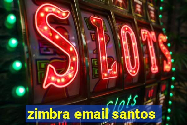 zimbra email santos