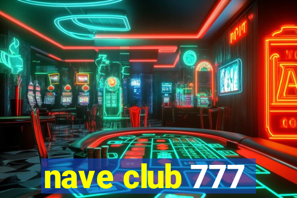 nave club 777