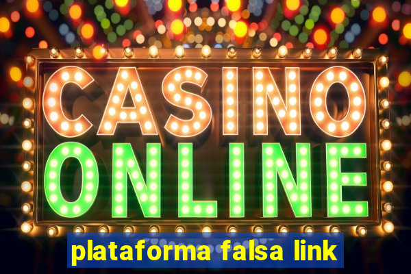 plataforma falsa link