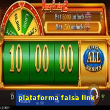 plataforma falsa link