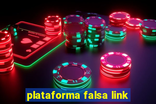 plataforma falsa link