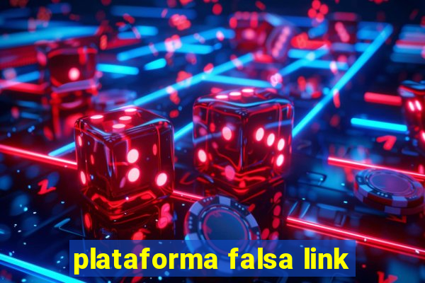 plataforma falsa link