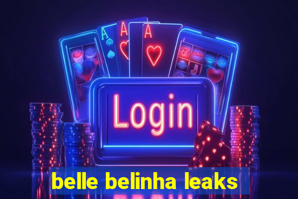 belle belinha leaks