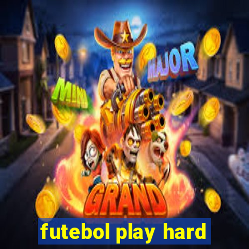 futebol play hard