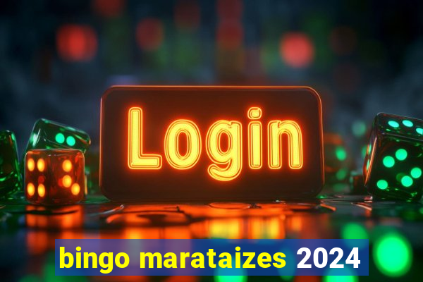 bingo marataizes 2024