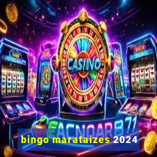 bingo marataizes 2024