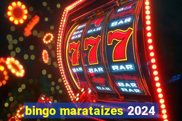 bingo marataizes 2024