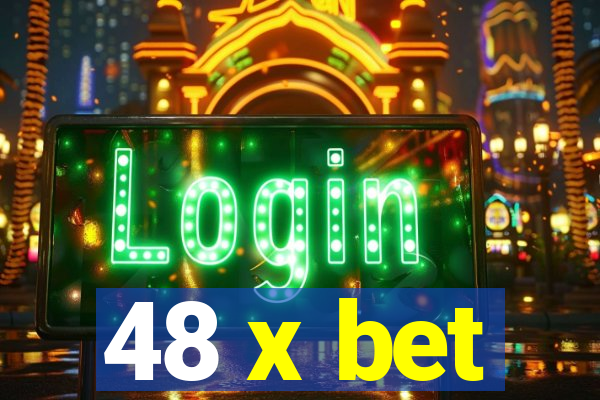 48 x bet