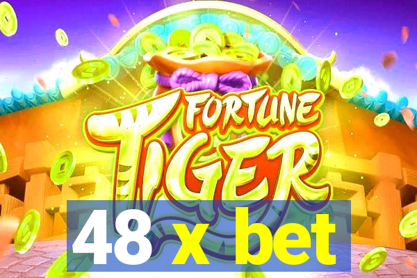 48 x bet