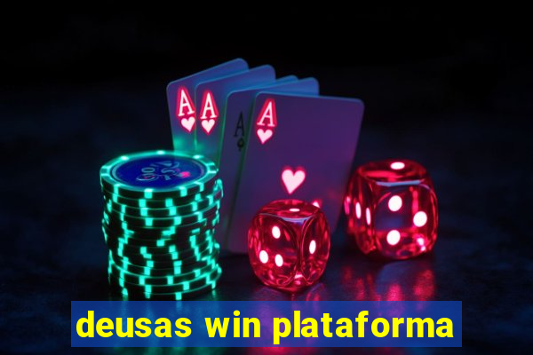 deusas win plataforma