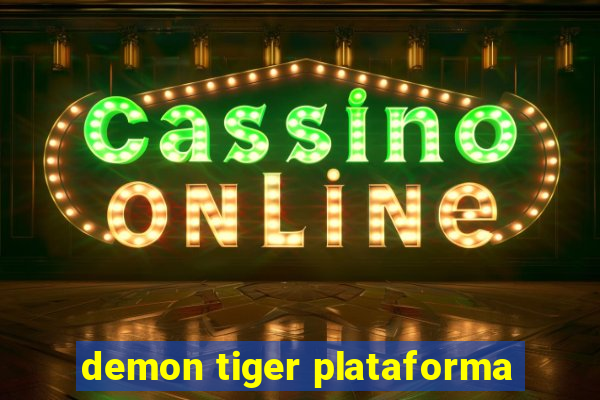 demon tiger plataforma