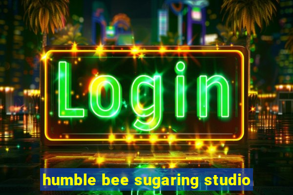 humble bee sugaring studio