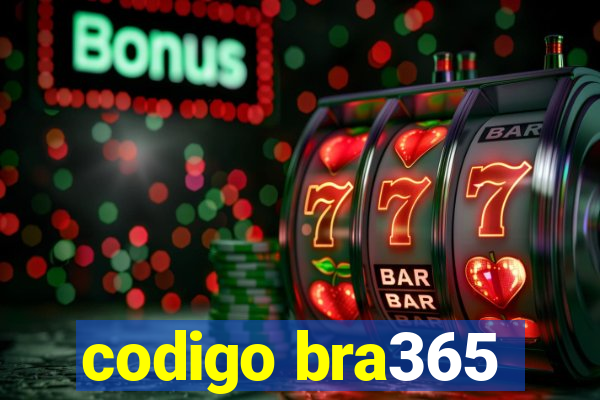 codigo bra365