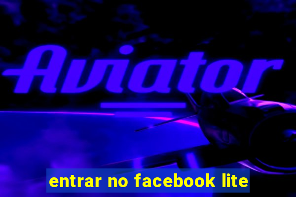 entrar no facebook lite