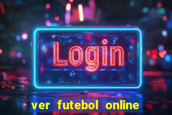 ver futebol online ao vivo