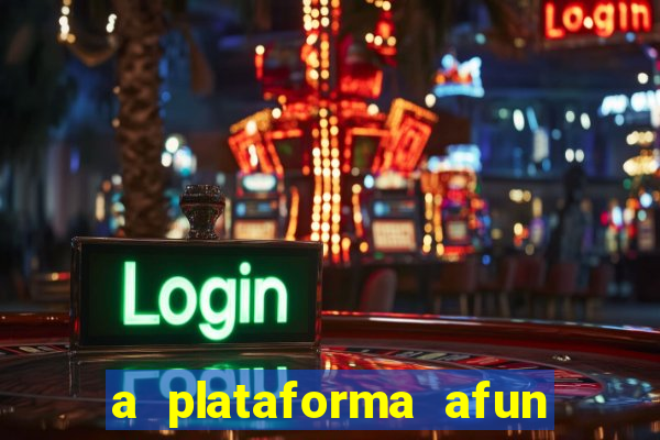 a plataforma afun paga mesmo