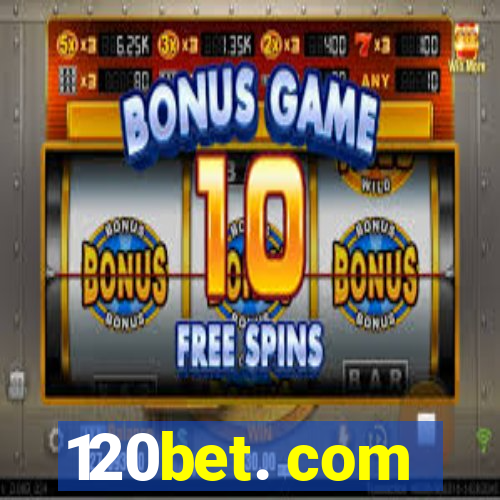 120bet. com