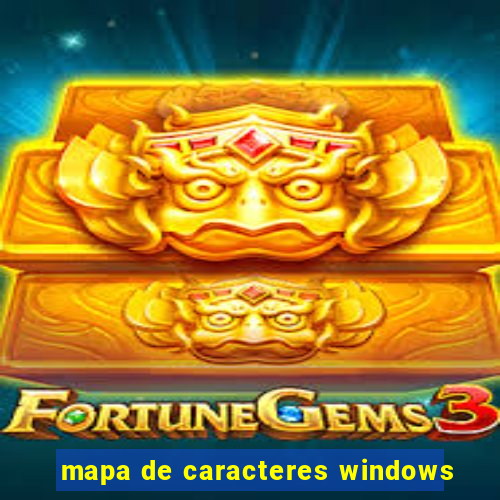 mapa de caracteres windows