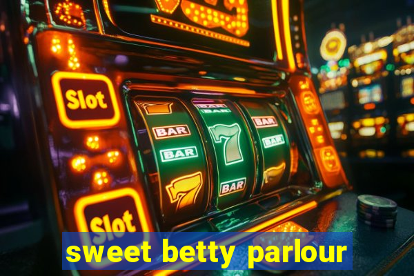 sweet betty parlour